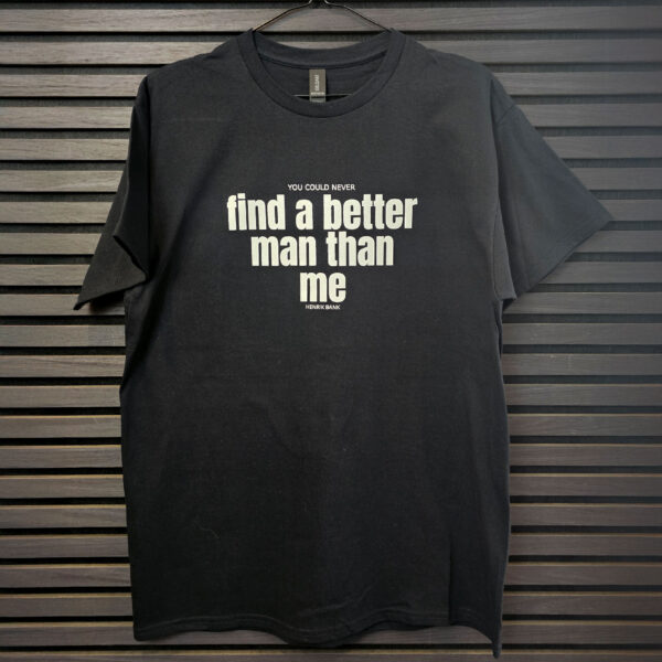A Better Man - TShirt - Sort
